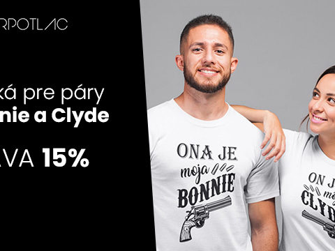 SuperPotlač.sk Sleva 15% na trička pro páry Boonie a Clyde